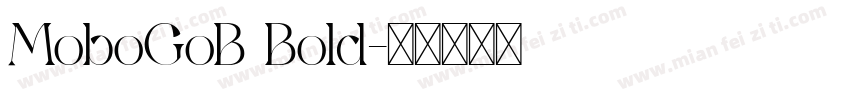 MoboGoB Bold字体转换